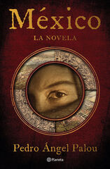 México. La novela México. La novela