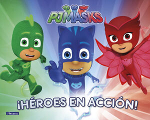 &iexcl;H&eacute;roes en acci&oacute;n! (PJ Masks. Libro regalo)