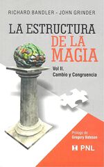 Estructura de la Magia 2: cambio y congruencia Estructura de la Magia 2: cambio y congruencia