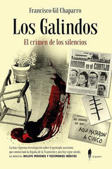 Los Galindos. El crimen de los silencios Los Galindos. El crimen de los silencios