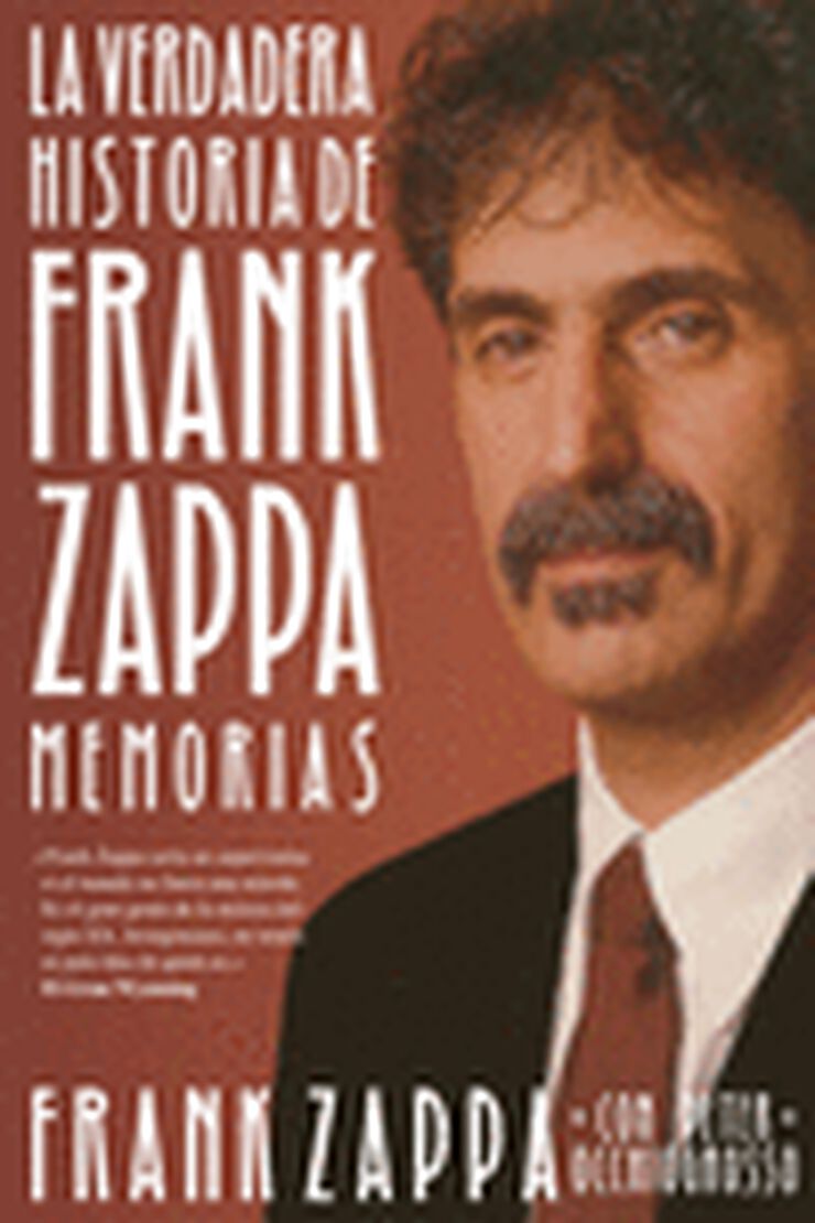 Verdadera historia de Frank Zappa: memor