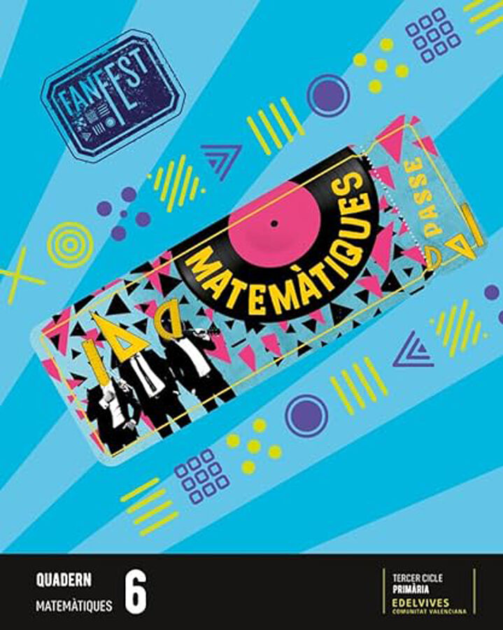 Projecte: FanFest. Matem&agrave;tiques 6 - Quadern