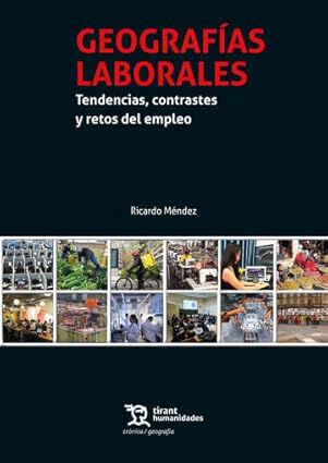 Geograf&iacute;as Laborales. Tendencias, contrastes y retos del empleo