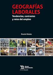 Geografías Laborales. Tendencias, contrastes y retos del empleo