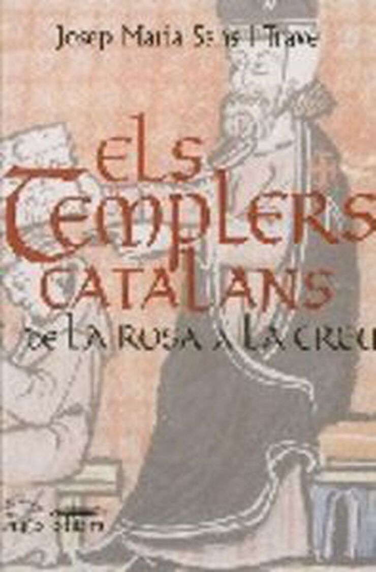 Els templers catalans. De la rosa a la creu