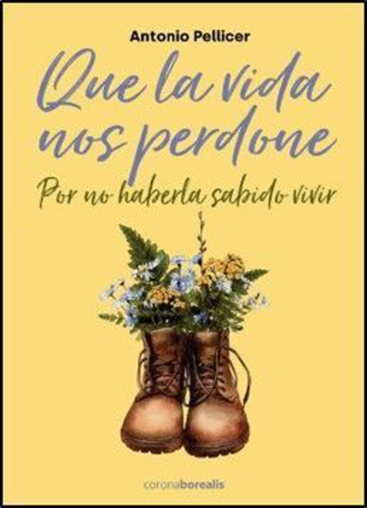 Que la vida nos perdone