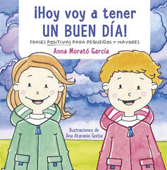 ¡Hoy voy a tener un buen día! ¡Hoy voy a tener un buen día!