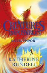 Criatures impossibles 3. El Notenimpor