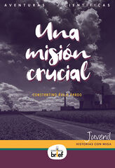 Una mision crucial Una mision crucial