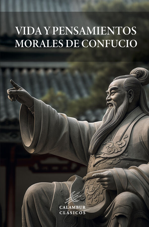 Vida y pensamientos morales de Confucio