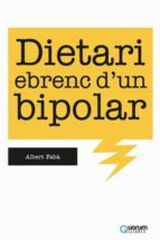 Dietari ebrenc d'un bipolar Dietari ebrenc d'un bipolar