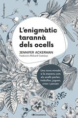 L'enigmàtic tarannà del ocells L'enigmàtic tarannà del ocells