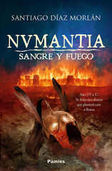 Numantia. Sangre y fuego Numantia. Sangre y fuego