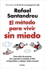 El método para vivir sin miedo El método para vivir sin miedo