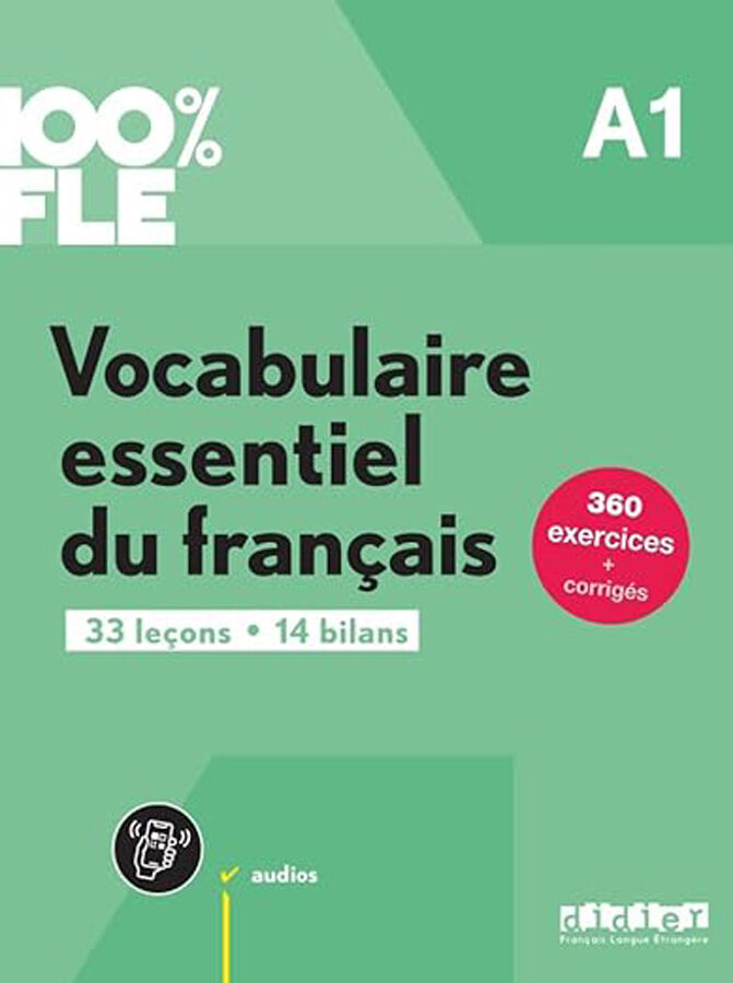 100% FLE - Vocabulaire essentiel du fran&ccedil;ais A1