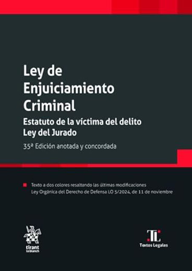 Ley de Enjuiciamiento Criminal Estatuto de la v&iacute;ctima del delito Ley del Jurado 35&ordf; Edici&oacute;n anotada y concordada
