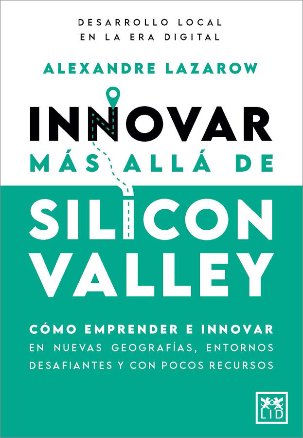 Innovar m&aacute;s all&aacute; de Silicon Valley