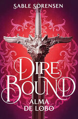 Dire Bound. Alma de lobo Dire Bound. Alma de lobo