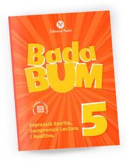 Bada Bum 5 Quadern d’expressió escrita, comprensió lectora i auditiva