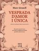 Vesprada d'amor i única Vesprada d'amor i única