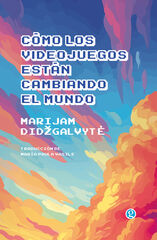 Cómo los videojuegos están cambiando el mundo Cómo los videojuegos están cambiando el mundo