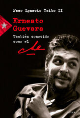 Ernesto Guevara. También conocido como e Ernesto Guevara. También conocido como e