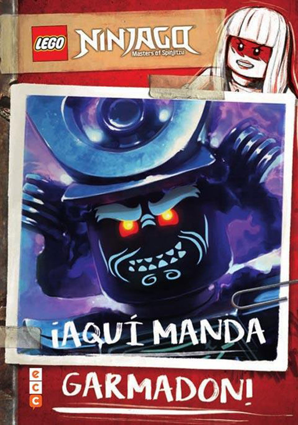 LEGO NINJAGO. &iexcl;Aqu&iacute; manda Garmad&oacute;n!