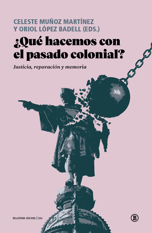 &iquest;Qu&eacute; hacemos con el pasado colonial?
