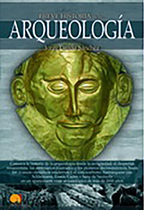 Breve historia de la arqueolog&iacute;a