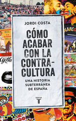 Cómo acabar con la contracultura Cómo acabar con la contracultura