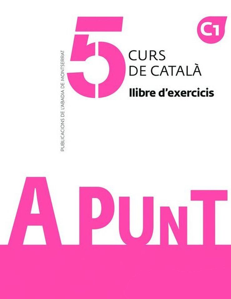 A punt. Curs de català. Llibre d'exercicis 5