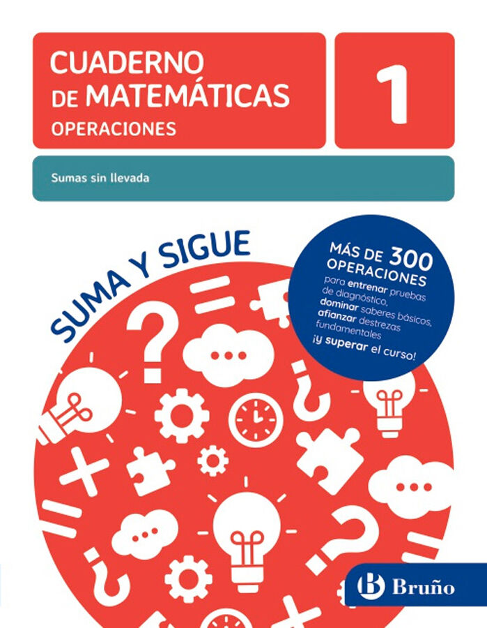 Cuaderno de matem&aacute;ticas operaciones 1. Sumas sin llevada