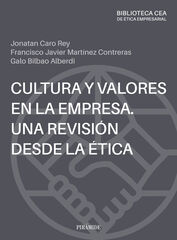 Cultura y valores en la empresa. Una revisión desde la ética Cultura y valores en la empresa. Una revisión desde la ética