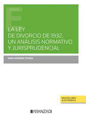 La Ley de Divorcio de 1932. Un an&aacute;lisis normativo y jurisprudencial (Papel + e-book)