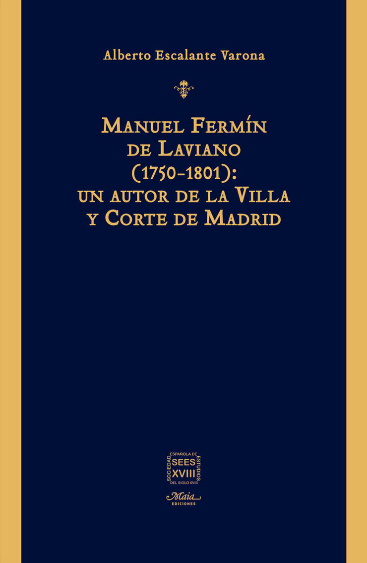 Manuel Fermín de Laviano (1750-1801): un