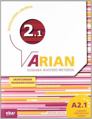 Arian A2.1 Ikaslearen liburua (+CD audioa) Arian A2.1 Ikaslearen liburua (+CD audioa)