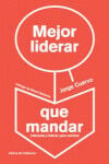 Mejor liderar que mandar