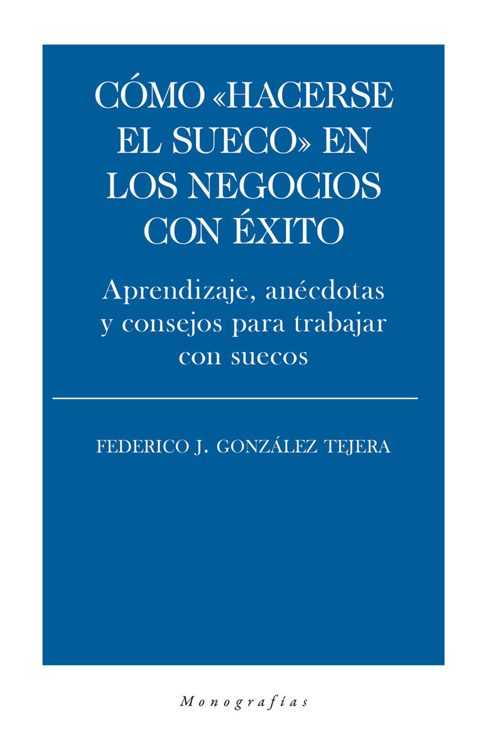 C&oacute;mo hacerse el sueco en los negocios con &eacute;xito