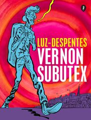 Vernon Subutex. Primera parte (Ed. Gráfica) Vernon Subutex. Primera parte (Ed. Gráfica)