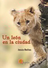 Un León En La Ciudad Un León En La Ciudad