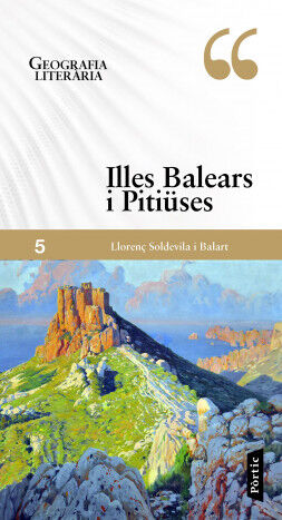 Geografia liter&agrave;ria. Illes Balears i Piti&uuml;ses