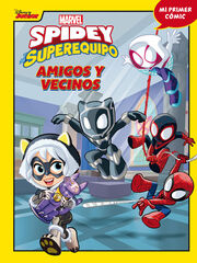 Spidey y su superequipo. Amigos y vecinos Spidey y su superequipo. Amigos y vecinos