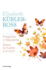 Preguntas y respuestas sobre la muerte y el morir Preguntas y respuestas sobre la muerte y el morir