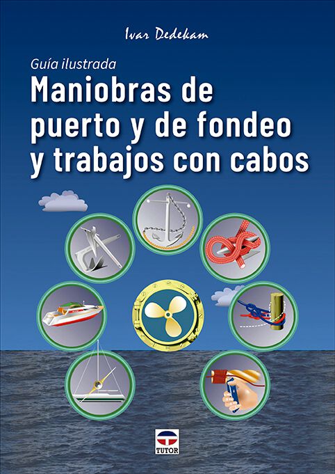 Maniobras de puerto y de fondeo y trabajos con cabos