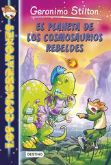 Los Cosmorratones 5. El planeta de los cosmosaurios rebeldes Los Cosmorratones 5. El planeta de los cosmosaurios rebeldes