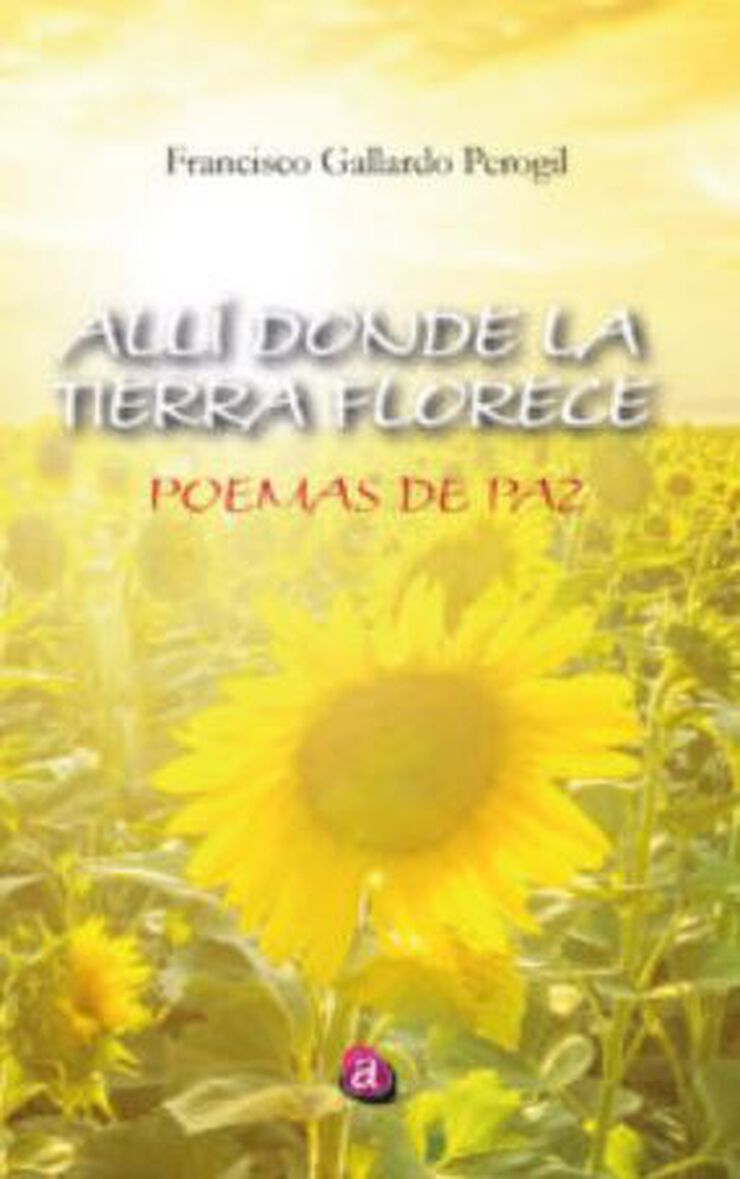 Allí donde la tierra florece