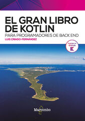 El gran libro de Kotlin para programadores de back end El gran libro de Kotlin para programadores de back end