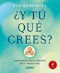 ¿Y tú qué crees? ¿Y tú qué crees?