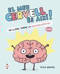 El meu cervell és així