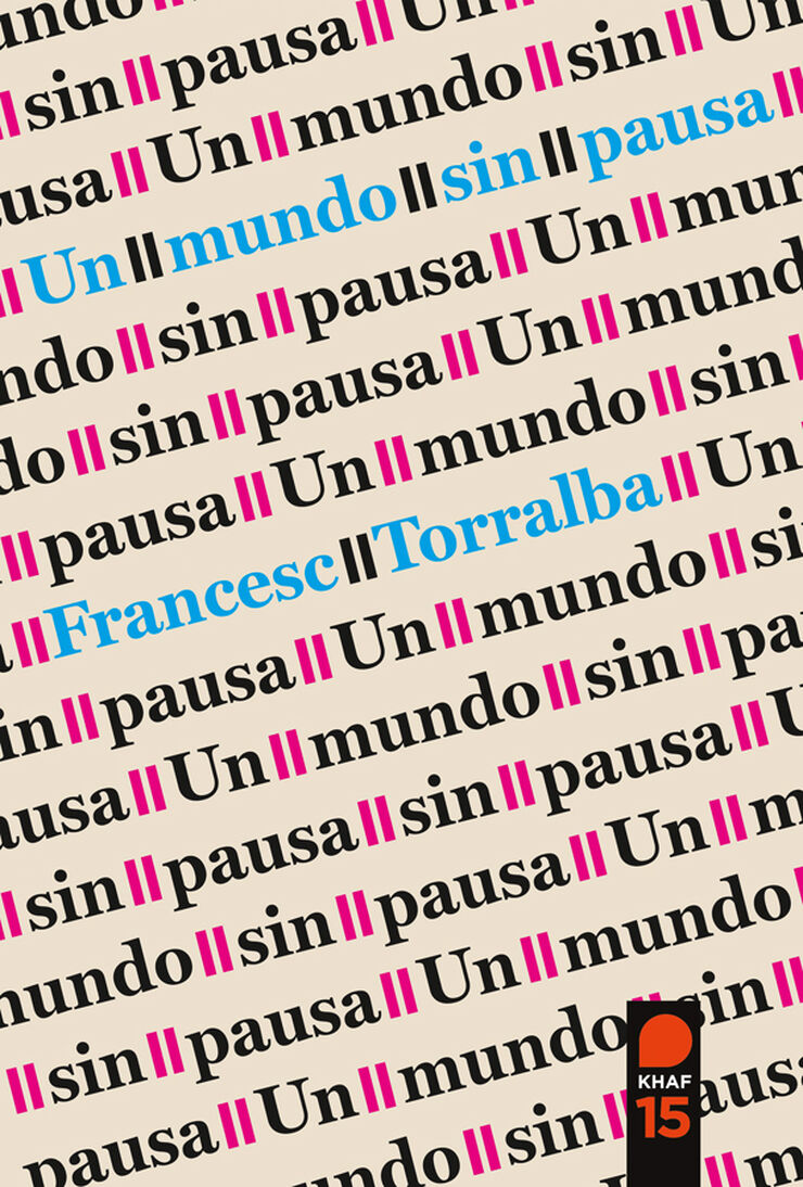 Un mundo sin pausa